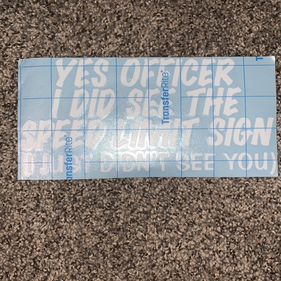Yes Officer I Did See The Speed Limit Sign (I just Didn't See You) - - Picture 2 of 2